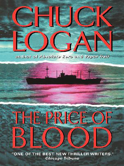 Title details for The Price of Blood by Chuck Logan - Wait list